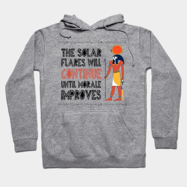 The solar flares will continue until morale improves Hoodie by giovanniiiii